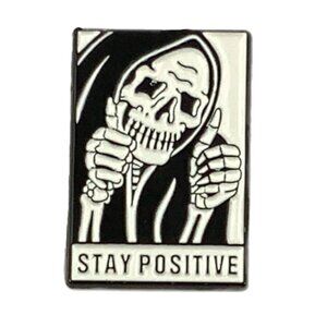 Stay Positive Enamel Pin Skeleton Death Reaper Thumbs Up Funny Goth Black White